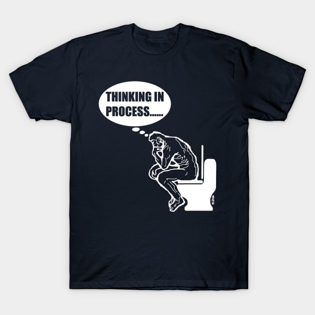 Thinking in process T-Shirt by NewSignCreation